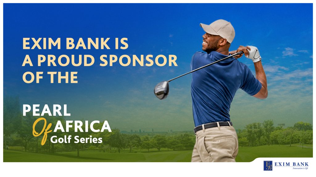 Exim Bank Uganda Kicks Off Support as Official Banking Partner for the Pearl of Africa Golf Series